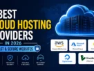5 Best Cloud Hosting Providers in 2026 for Fast & Secure Websites